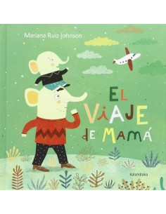 Cuento El Viaje de Mamá de Kalandraka