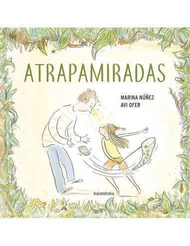 Cuento Atrapamiradas de Kalandraka Cuento Atrapamiradas de Kalandraka