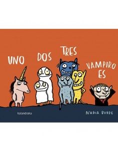 Cuento Uno, Dos, Tres, Vampiro Es de Kalandraka