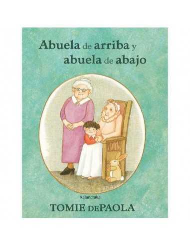 Cuento Abuela arriba y abuela abajo de Kalandraka | Libros Infantiles Cuento Abuela arriba y abuela abajo de Kalandraka | Libros Infantiles